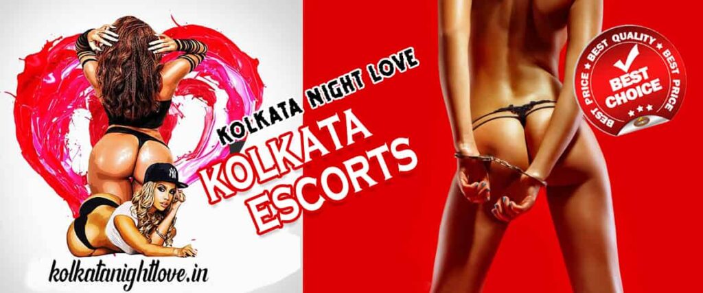 Kolkata Escorts | Escort Service Agency in Kolkata Night Love
